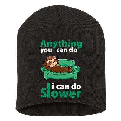 Anything You Can Do I Can Do Slower Short Acrylic Beanie