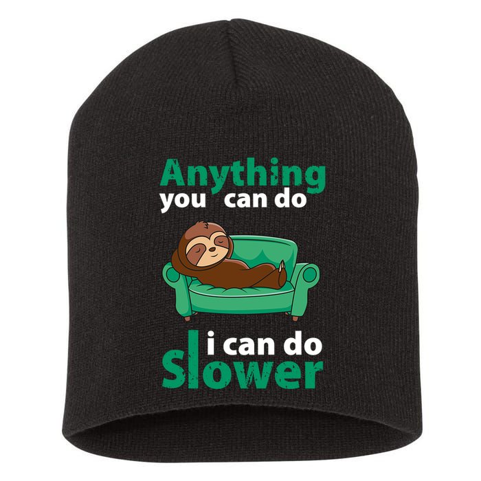 Anything You Can Do I Can Do Slower Short Acrylic Beanie