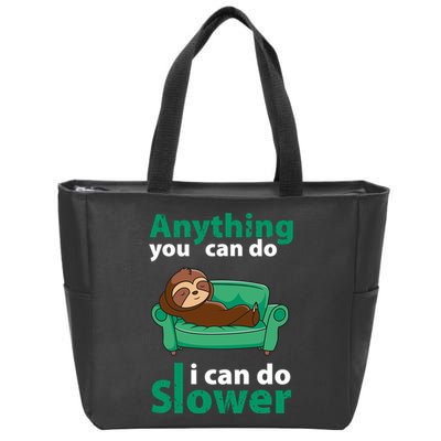 Anything You Can Do I Can Do Slower Zip Tote Bag