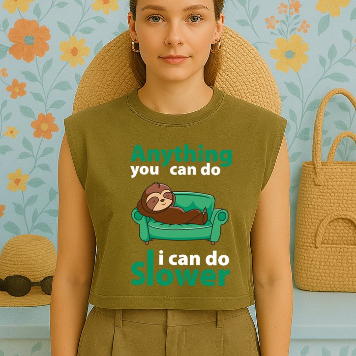 Anything You Can Do I Can Do Slower Garment-Dyed Women's Muscle Tee