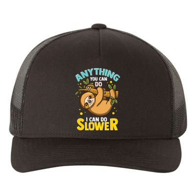 Anything You Can Do I Can Do Slower Lazy Sloth Yupoong Adult 5-Panel Trucker Hat