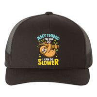 Anything You Can Do I Can Do Slower Lazy Sloth Yupoong Adult 5-Panel Trucker Hat