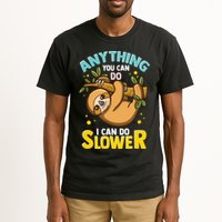 Anything You Can Do I Can Do Slower Lazy Sloth Tall T-Shirt