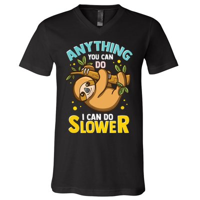 Anything You Can Do I Can Do Slower Lazy Sloth V-Neck T-Shirt