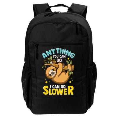 Anything You Can Do I Can Do Slower Lazy Sloth Backpack