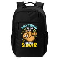 Anything You Can Do I Can Do Slower Lazy Sloth Backpack