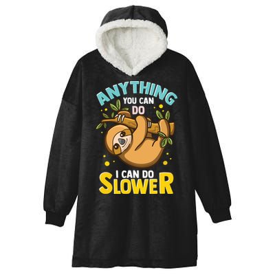 Anything You Can Do I Can Do Slower Lazy Sloth Hooded Wearable Blanket