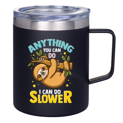 Anything You Can Do I Can Do Slower Lazy Sloth 12oz Stainless Steel Coffee Mug