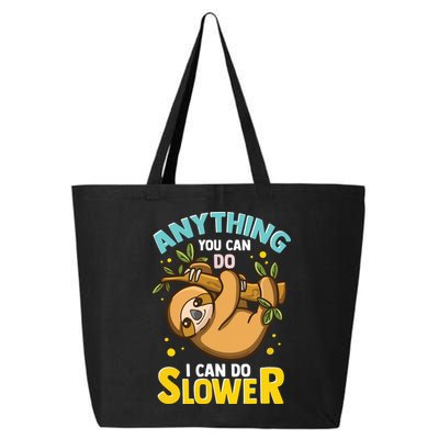 Anything You Can Do I Can Do Slower Lazy Sloth 25L Jumbo Tote
