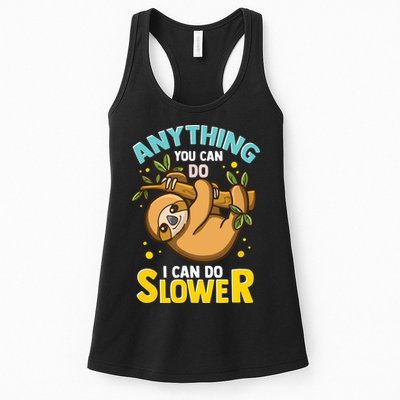Anything You Can Do I Can Do Slower Lazy Sloth Womens Tank Top