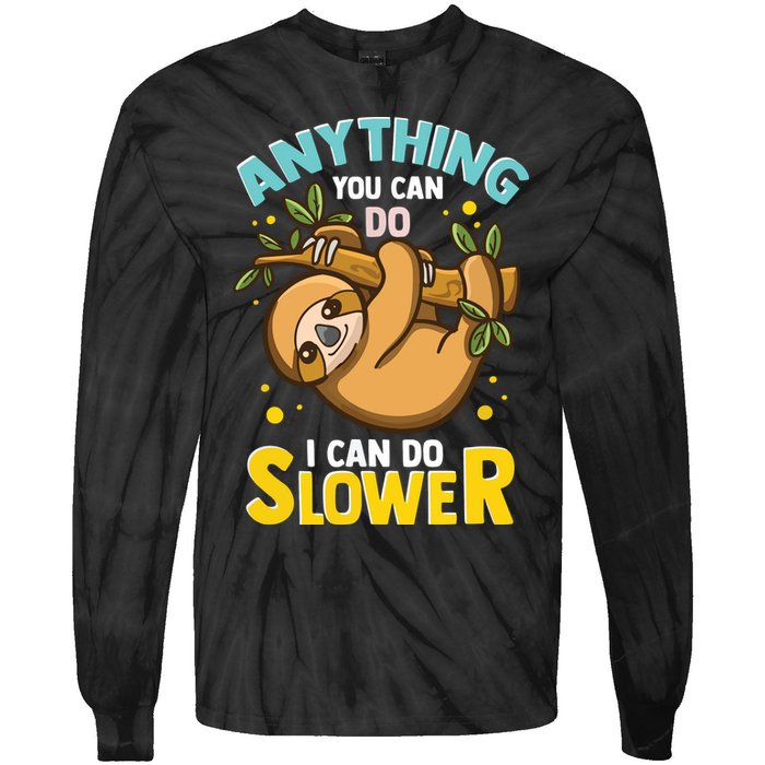 Anything You Can Do I Can Do Slower Lazy Sloth Tie-Dye Long Sleeve Shirt
