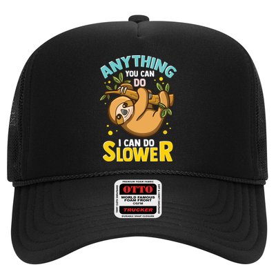 Anything You Can Do I Can Do Slower Lazy Sloth Trucker Hat