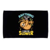 Anything You Can Do I Can Do Slower Lazy Sloth Microfiber Hand Towel