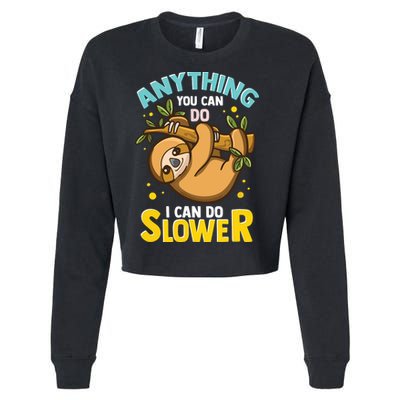 Anything You Can Do I Can Do Slower Lazy Sloth Cropped Pullover Crew
