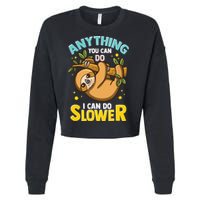 Anything You Can Do I Can Do Slower Lazy Sloth Cropped Pullover Crew