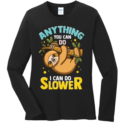 Anything You Can Do I Can Do Slower Lazy Sloth Ladies Long Sleeve Shirt