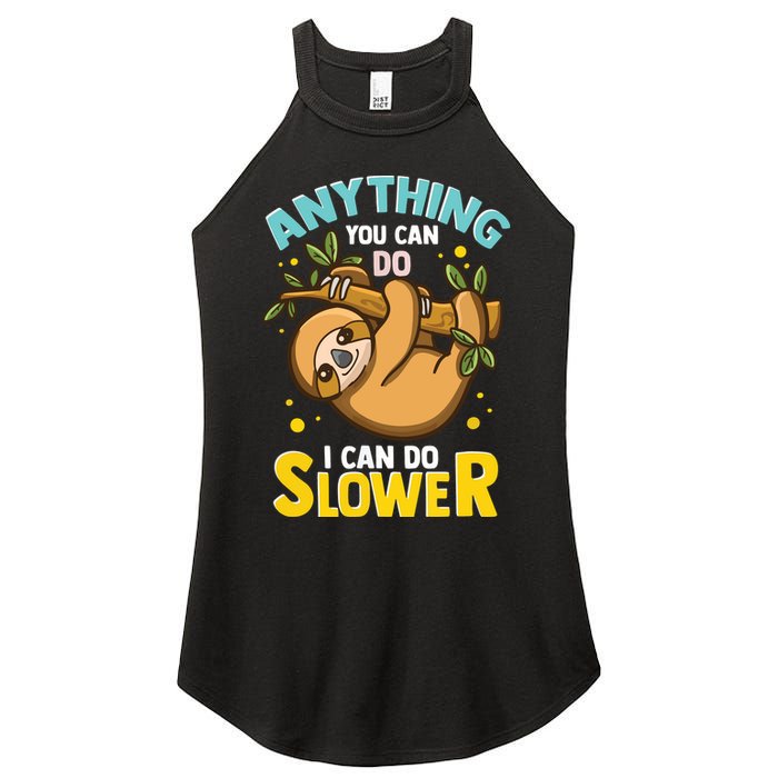 Anything You Can Do I Can Do Slower Lazy Sloth Women's Perfect Tri Rocker Tank