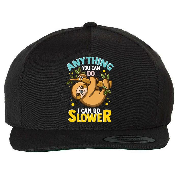 Anything You Can Do I Can Do Slower Lazy Sloth Wool Snapback Cap