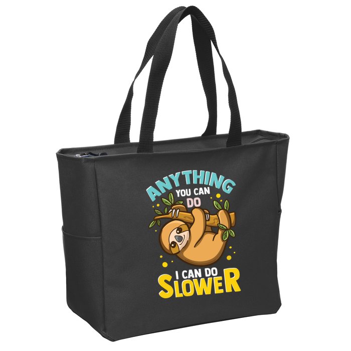 Anything You Can Do I Can Do Slower Lazy Sloth Zip Tote Bag