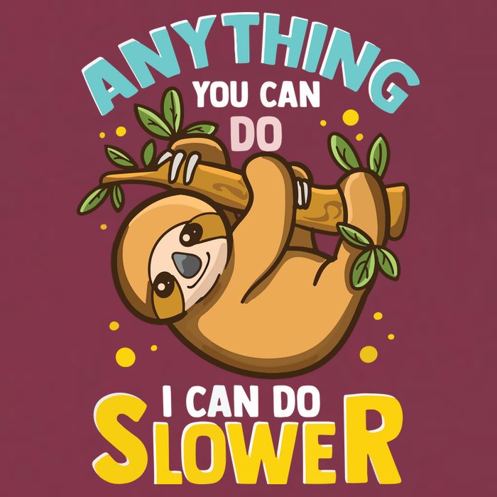 Anything You Can Do I Can Do Slower Lazy Sloth 16oz Travel Tumbler