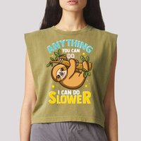 Anything You Can Do I Can Do Slower Lazy Sloth Garment-Dyed Women's Muscle Tee