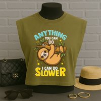Anything You Can Do I Can Do Slower Lazy Sloth Garment-Dyed Women's Muscle Tee