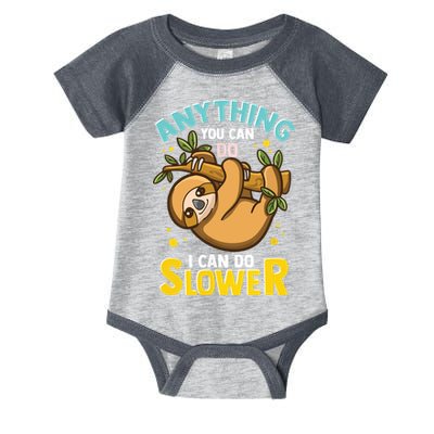 Anything You Can Do I Can Do Slower Lazy Sloth Infant Baby Jersey Bodysuit