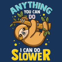 Anything You Can Do I Can Do Slower Lazy Sloth Infant Baby Jersey Bodysuit