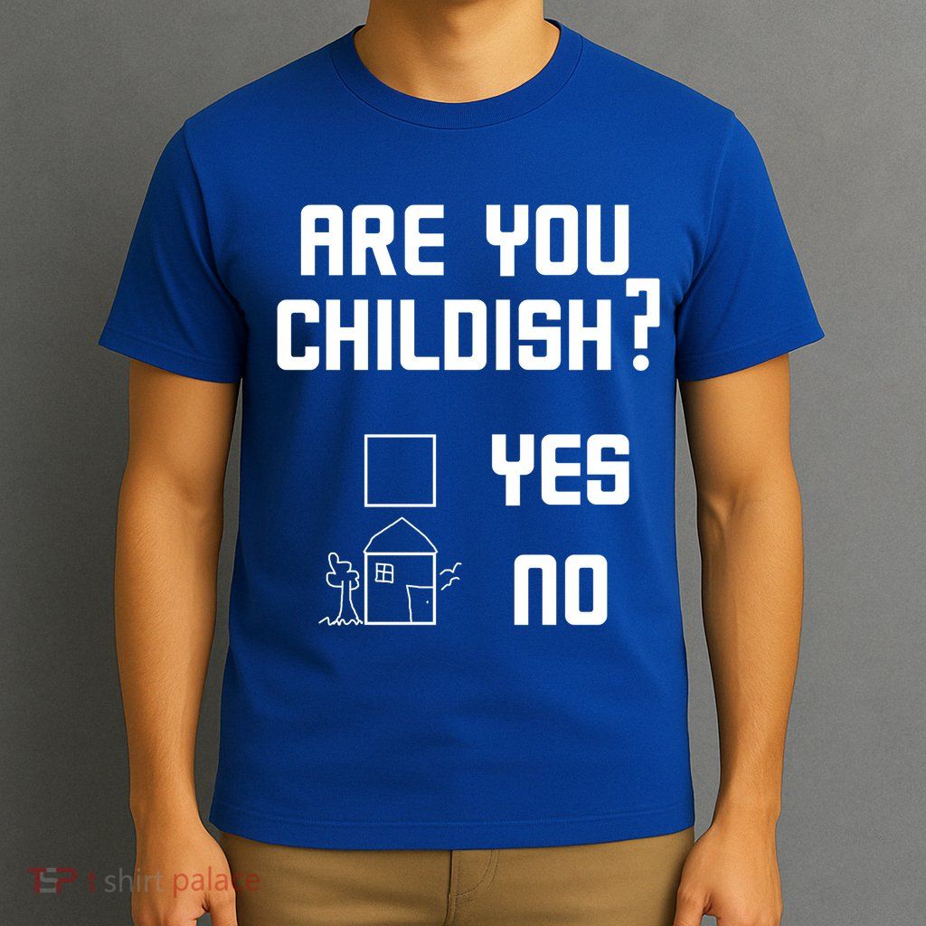 Are You Childish? Funny Adultish Cartoon Drawing T-Shirt