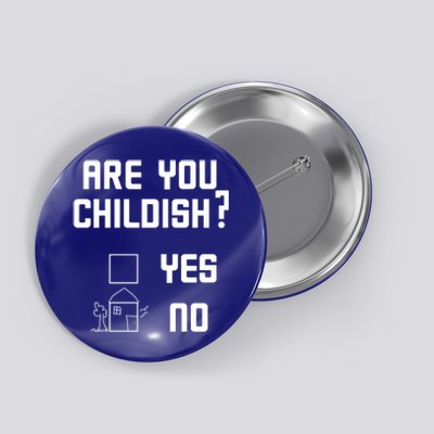 Are You Childish? Funny Adultish Cartoon Drawing Button