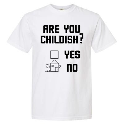 Are You Childish? Funny Adultish Cartoon Drawing Garment-Dyed Heavyweight T-Shirt