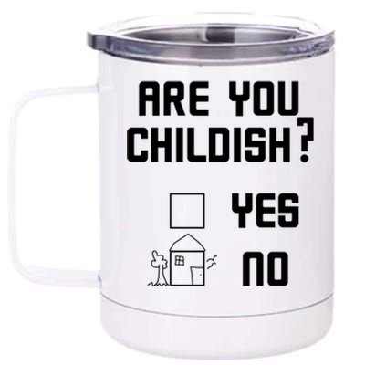 Are You Childish? Funny Adultish Cartoon Drawing 12 oz Stainless Steel Tumbler Cup