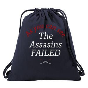 As You Can See The Assassins Failed Drawstring Bag