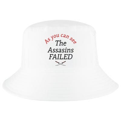As You Can See The Assassins Failed Cool Comfort Performance Bucket Hat