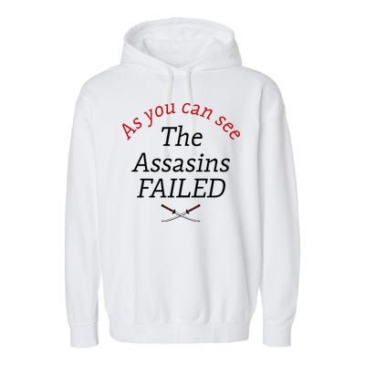 As You Can See The Assassins Failed Garment-Dyed Fleece Hoodie