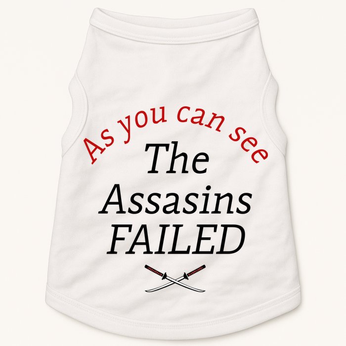 As You Can See The Assassins Failed Doggie Tank