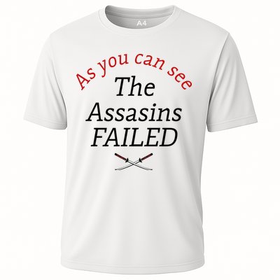 As You Can See The Assassins Failed Performance Shirt