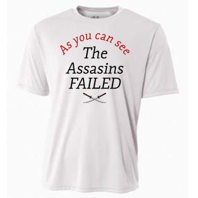 As You Can See The Assassins Failed Cooling Performance Crew T-Shirt