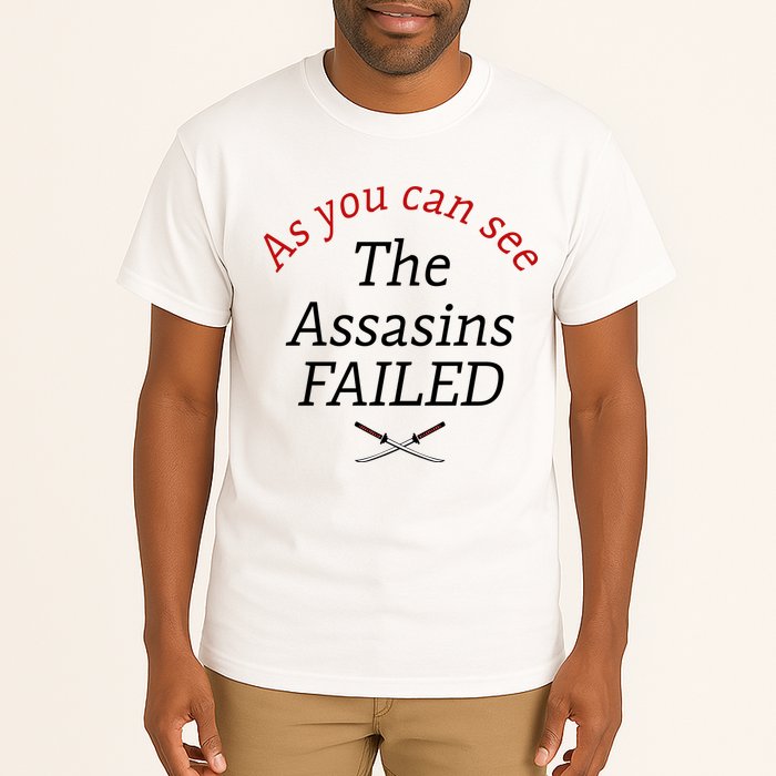 As You Can See The Assassins Failed Tall T-Shirt