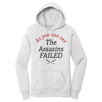 As You Can See The Assassins Failed Women's Pullover Hoodie