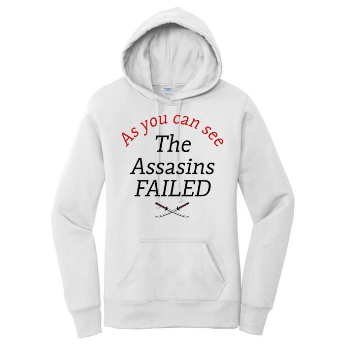 As You Can See The Assassins Failed Women's Pullover Hoodie