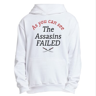 As You Can See The Assassins Failed Urban Pullover Hoodie