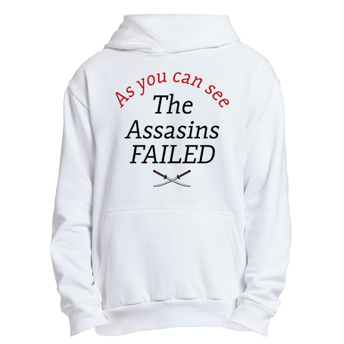 As You Can See The Assassins Failed Urban Pullover Hoodie