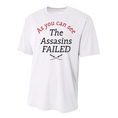 As You Can See The Assassins Failed Performance Sprint T-Shirt