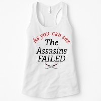 As You Can See The Assassins Failed Womens Tank Top
