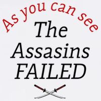 As You Can See The Assassins Failed Trucker Hat