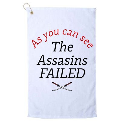 As You Can See The Assassins Failed Golf Towel
