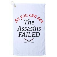 As You Can See The Assassins Failed Golf Towel