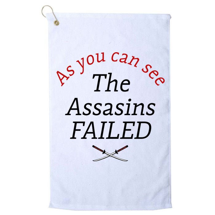 As You Can See The Assassins Failed Golf Towel