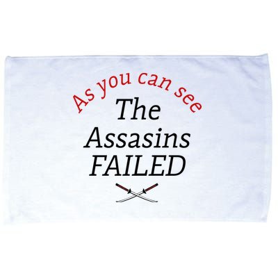 As You Can See The Assassins Failed Microfiber Hand Towel